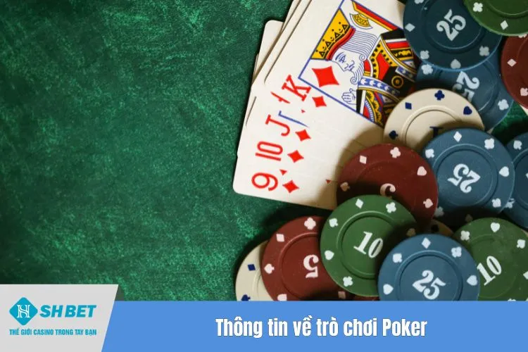 Thông tin về trò chơi Poker