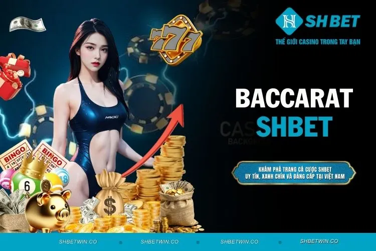 Baccarat - Bí quyết cá cược đẳng cấp dễ húp tiền nhanh nhất
