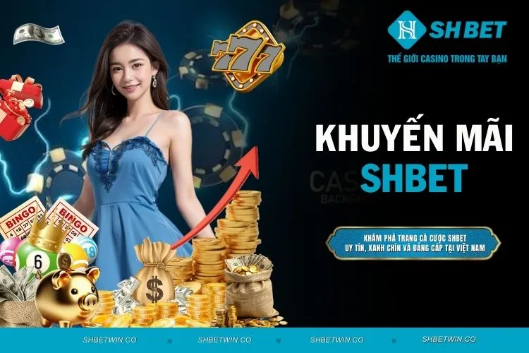 Khuyến Mãi SHBET - Những Ưu Đãi Siêu Hấp Dẫn Cho Bet Thủ