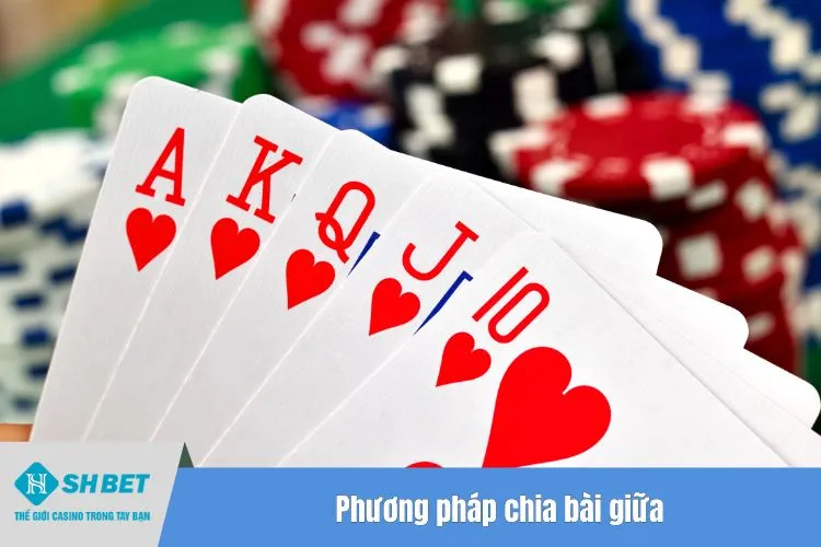 Phương pháp chia bài giữa