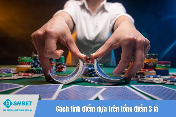Cách tính điểm dựa trên tổng điểm 3 lá